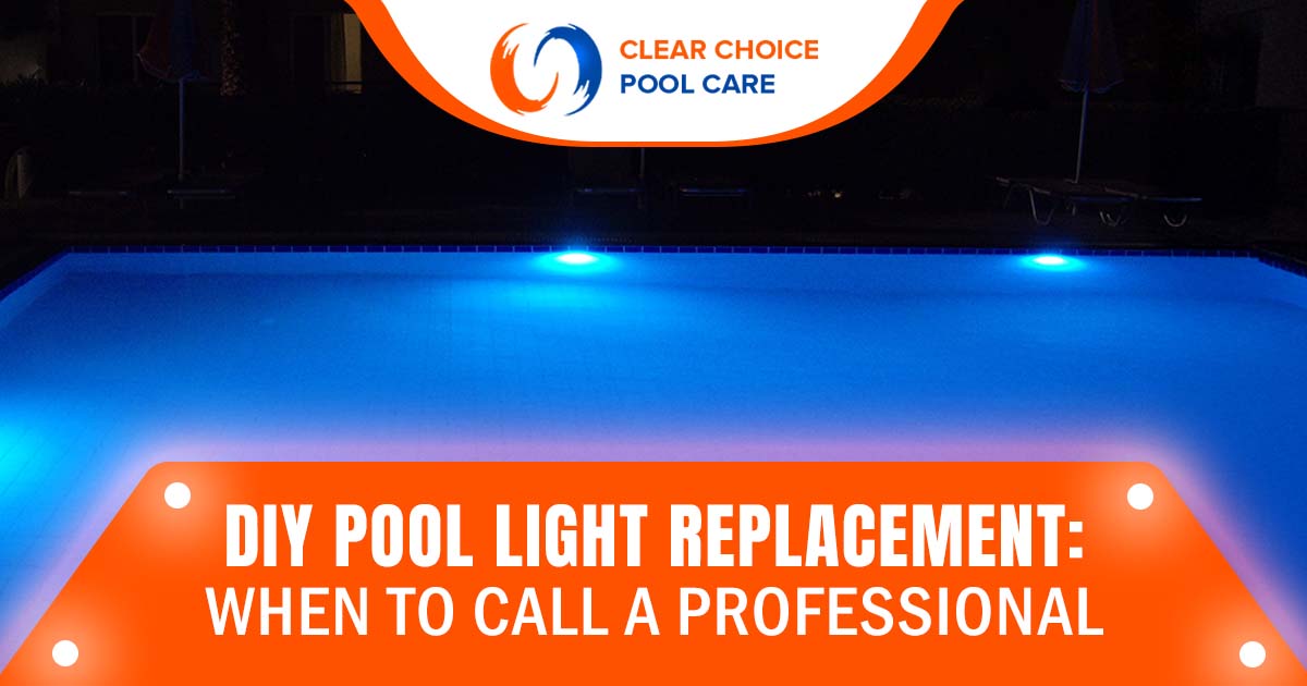 Swimming pool illuminated in blue at night, featuring Clear Choice Pool Care and highlighting 'DIY Pool Light Replacement: When to Call a Professional,' ensuring it aligns with the page's context.