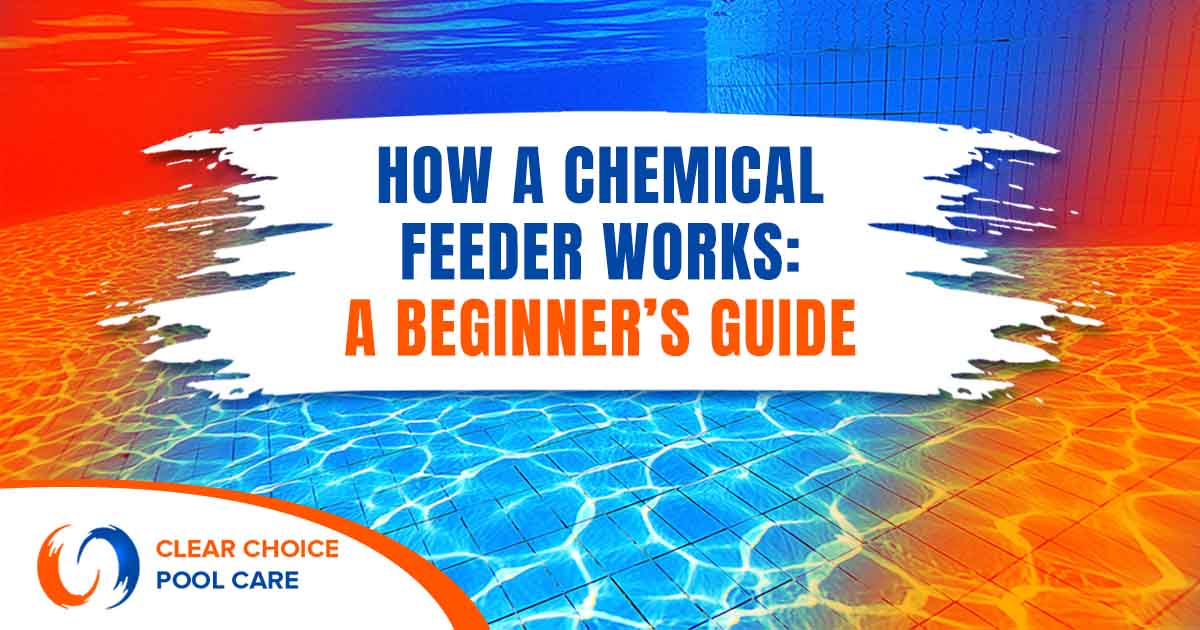 Underwater view of a swimming pool, featuring Clear Choice Pool Care and highlighting 'How a Chemical Feeder Works: A Beginner’s Guide,' ensuring it aligns with the page's context.