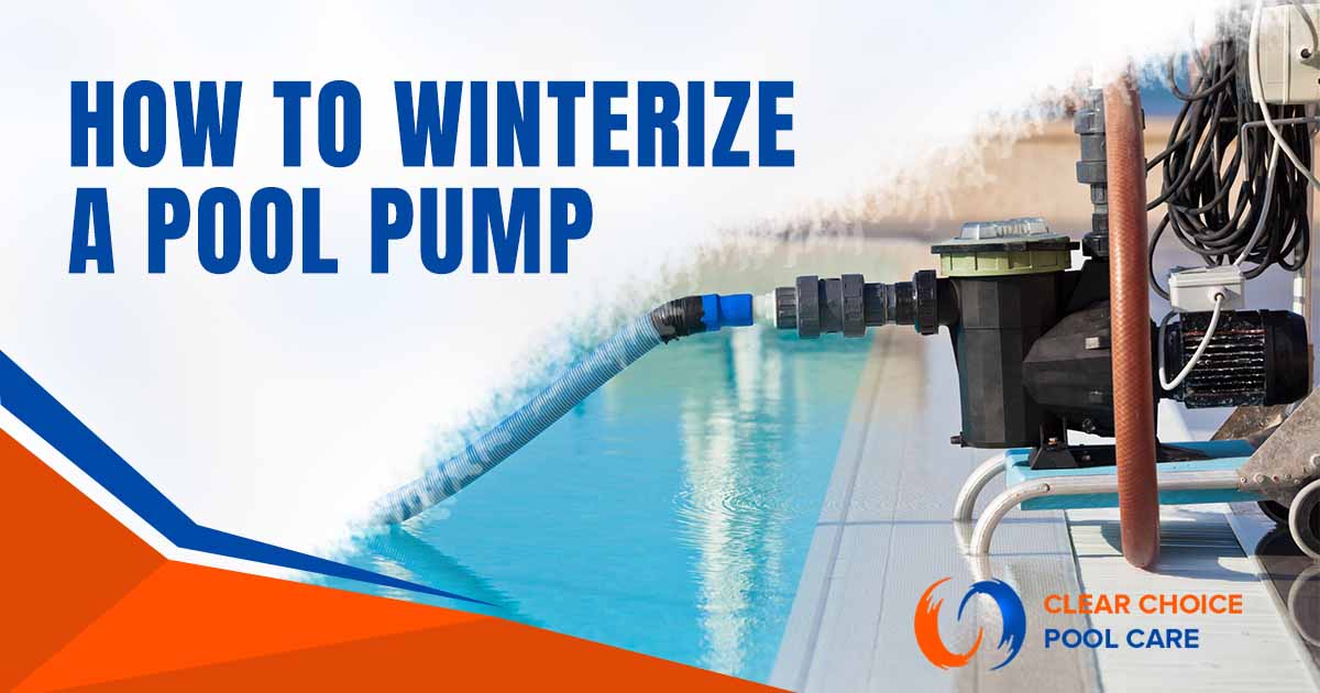 Image of a cleaning pump in operation near a swimming pool, featuring the Clear Choice Pool Care logo, emphasizing expert guidance on how to winterize a pool pump effectively.